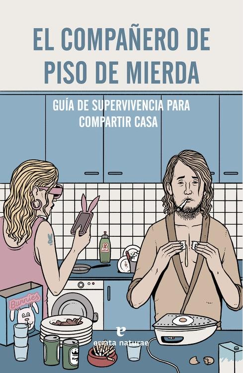 El compañero de piso de mierda