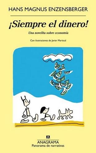 ¡Siempre el dinero! "Una novelita sobre economía"