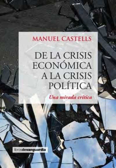De la crisis económica a la crisis política "Una mirada crítica"