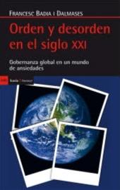 Orden y desorden en el siglo XXI "Gobernanza global en un mundo de ansiedades"