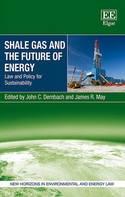 Shale Gas and the Future of Energy "Law and Policy for Sustainability"