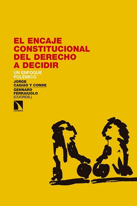 El encaje constitucional del derecho a decidir "Un enfoque polémico"