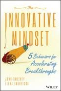 The Innovative Mindset "5 Behaviors for Accelerating Breakthroughs"