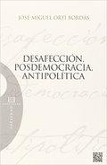 Desafección, posdemocracia y antipolítica