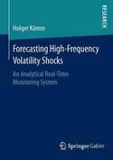 Forecasting High-Frequency Volatility Shocks "An Analytical Real-Time Monitoring System"