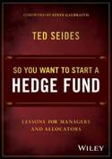 So You Want to Start a Hedge Fund? "Lessons for Managers and Allocators"