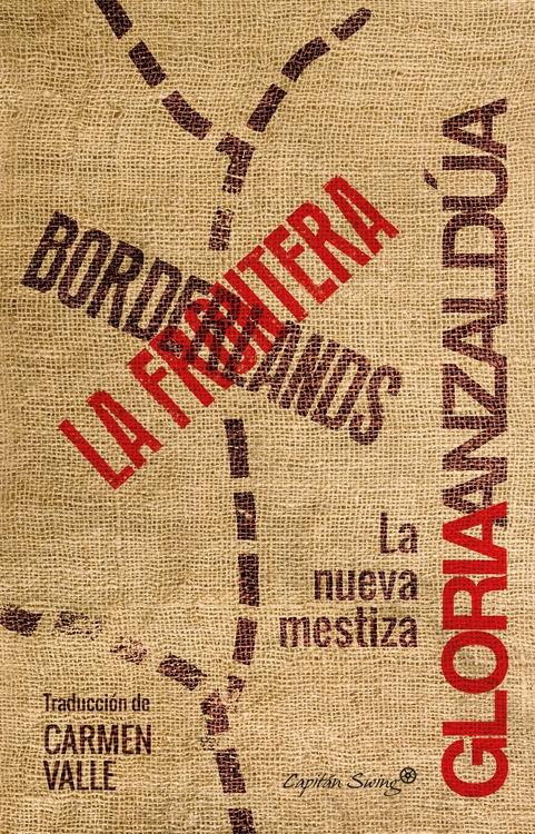 Borderlands-La frontera "La nueva mestiza"