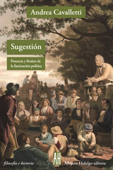 Sugestión "Potencia y límites de la fascinación política"