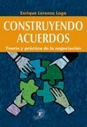 Construyendo acuerdos "Teoría y práctica de la negociación"
