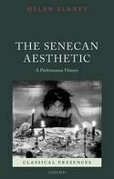 The Senecan Aesthetic "A Performance History"
