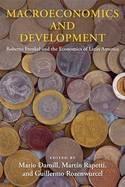 Macroeconomics and Development "Roberto Frenkel and the Economics of Latin America"
