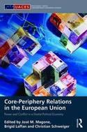 Core-Periphery Relations in the European Union "Power and Conflict in a Dualist Political Economy"
