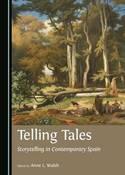 Telling Tales "Storytelling in Contemporary Spain"