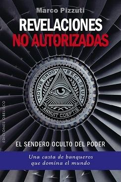 Revelaciones no autorizadas "El sendero oculto del poder"