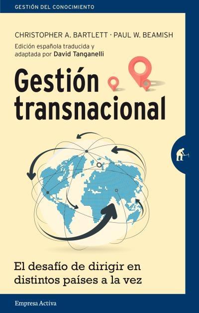 Gestión transnacional "El desafío de dirigir en distintos países a la vez"