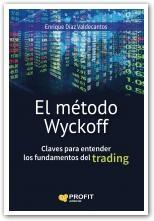 El método Wyckoff "Claves para entender los fundamentos del trading"