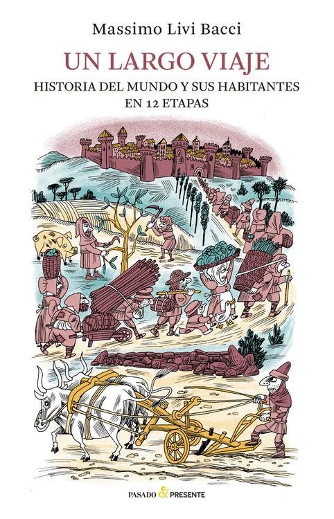 Un largo viaje "Historia del mundo y sus habitantes en 12 etapas"