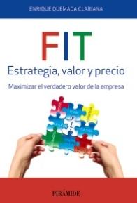 FIT. Estrategia, valor y precio "Maximizar el verdadero valor de la empresa"