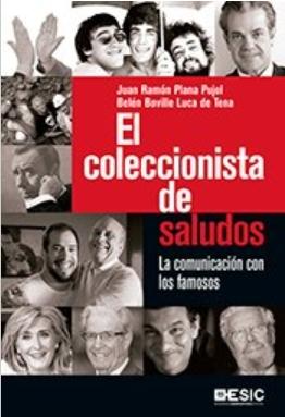 El coleccionista de saludos "La comunicación con los famosos"