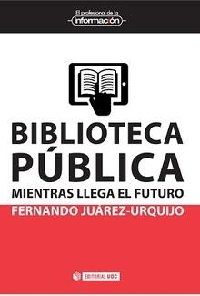 Biblioteca Pública "Mientras llega el futuro"