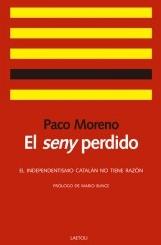 El seny perdido "El independentismo catalán no tiene razón"