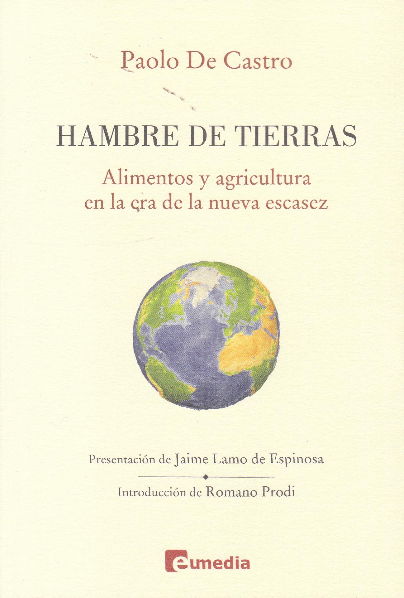Hambre de Tierras "Alimentos y agricultura en la era de la escasez"