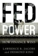 Fed Power "How Finance Wins"