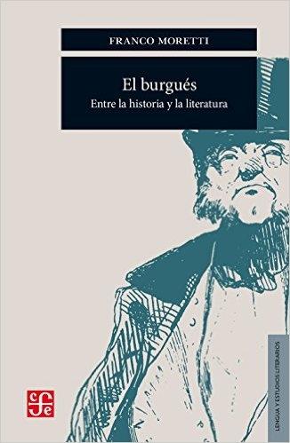 El burgués "Entre la historia y la literatura"