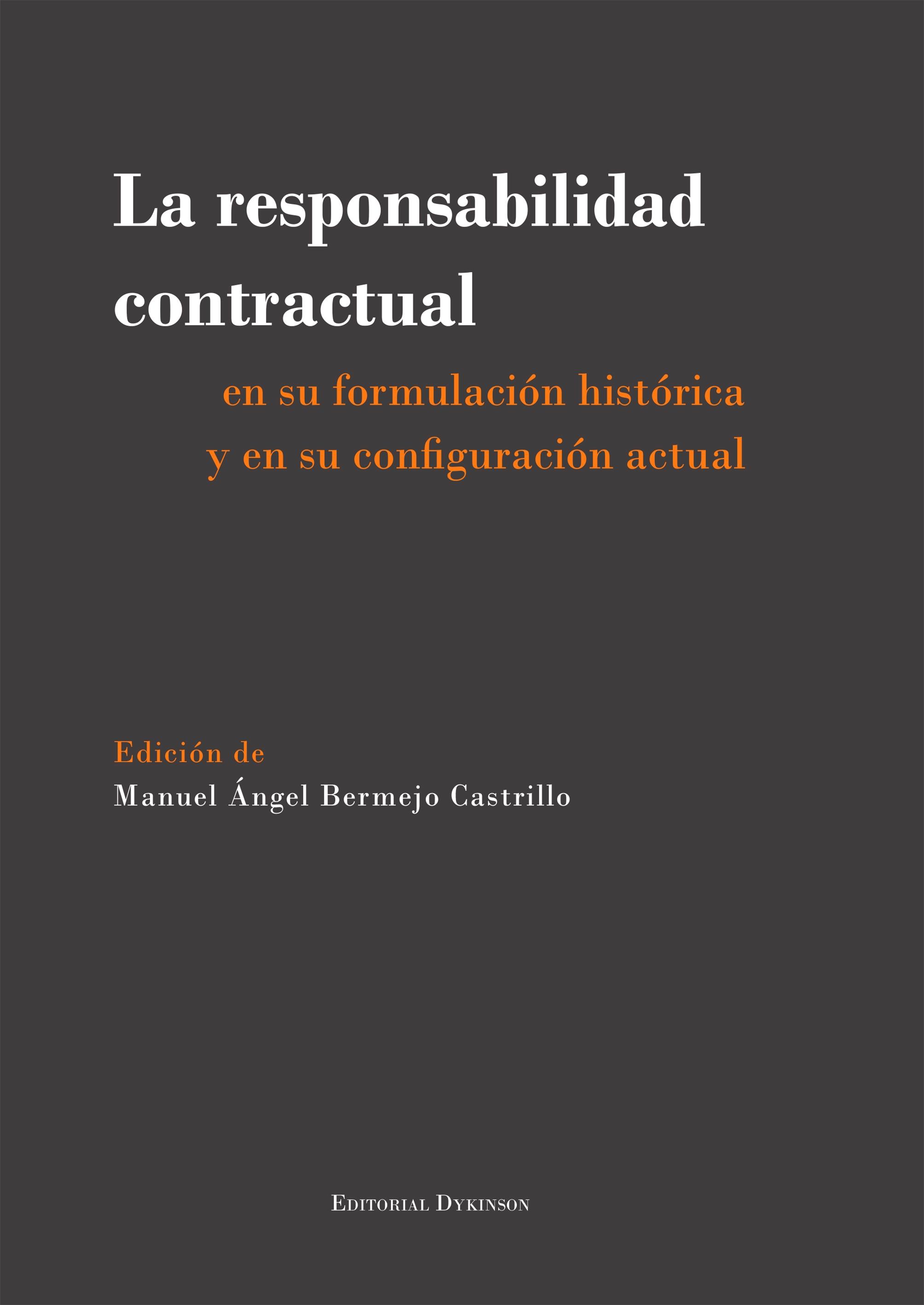 La responsabilidad contractual "en su formulación histórica y en su configuración actual"