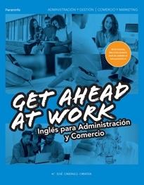 Get Ahead at Work "Inglés para administración y comercio"