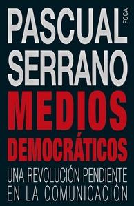 Medios democráticos "Una revolución pendiente en la comunicación"