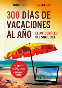 300 días de vacaciones al año "El autoempleo del siglo XXI"