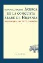 Acerca de la conquista árabe de Hispania "Imprecisiones, equívocos y patrañas"