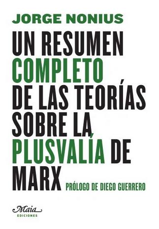 Un resumen completo de las teorías sobre la plusvalía de Marx