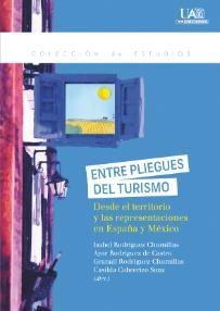 Entre pliegues del turismo "Desde el territorio y las representaciones en España y México"