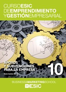 Apoyos y subvenciones para la empresa "Curso ESIC de emprendimiento y gestión empresarial"