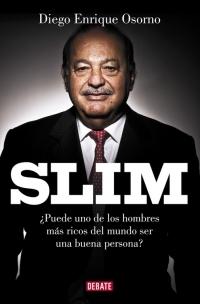 Slim "¿Puede uno de los hombres más ricos del mundo ser una buena persona?"