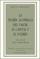 La teoría austriaca del valor, el capital y el interés