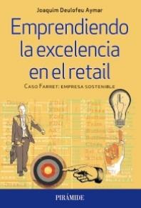 Emprendiendo la excelencia en el retail "Caso Farret: empresa sostenible"