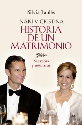 Iñaki y Cristina. Historia de un Matrimonio "Secretos y mentiras"