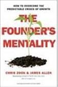 The Founder's Mentality "How to Overcome the Predictable Crises of Growth"