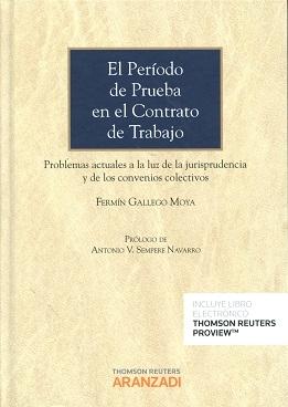 El Período de Prueba en el Contrato de Trabajo "Problemas Actuales a la Luz de la Jurisprudencia y de los Convenios Colectivos"