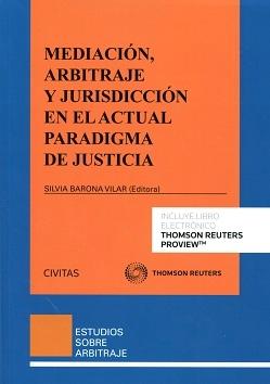 Medición, Arbitraje y Jurisdicción en el Actual Paradigma de Justicia