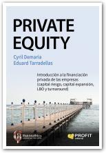 Private Equity "Introducción a la financiación privada de de las empresas (capital riesgo, capital expansión, LBO y turn"