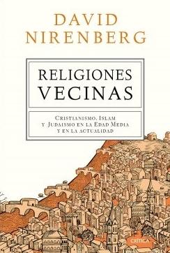 Religiones vecinas "Cristianismo, Islam y Judaísmo en la Edad Media y en la actualidad"