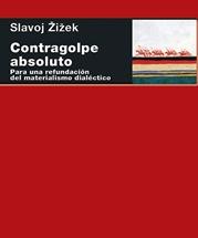 Contragolpe absoluto "Para una refundación del materialismo dialéctico"