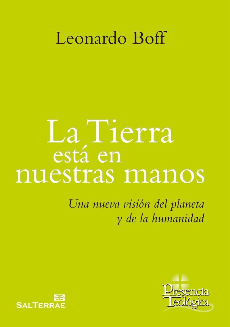 La Tierra está en nuestras manos "Una nueva visión del planeta y de la humanidad"