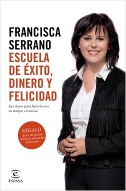 Escuela de éxito, dinero y felicidad "Las claves para hacerte rico en tiempo y recursos"