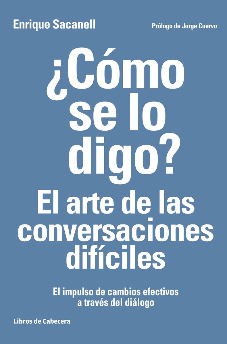 ¿Cómo se lo digo? "El arte de las conversaciones difíciles"