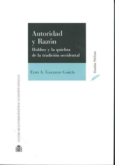 Autoridad y razón "Hobbes y la quiebra de la tradición occidental"